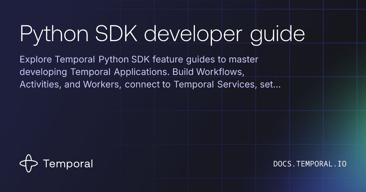 Python SDK developer guide | Temporal Platform Documentation