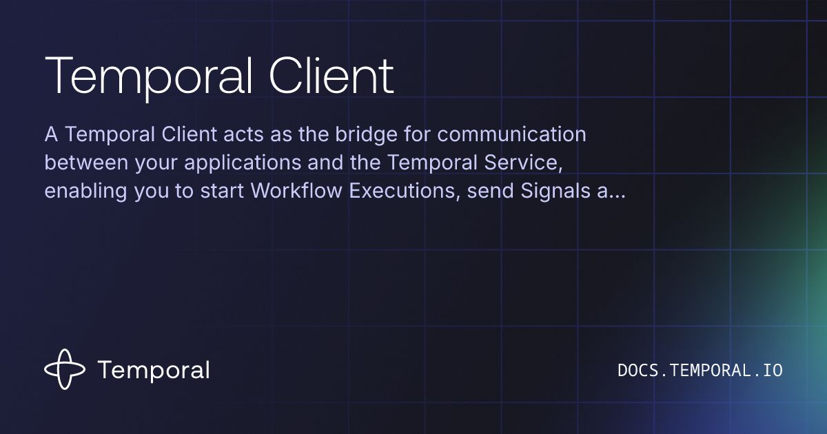 Temporal Client | Temporal Platform Documentation
