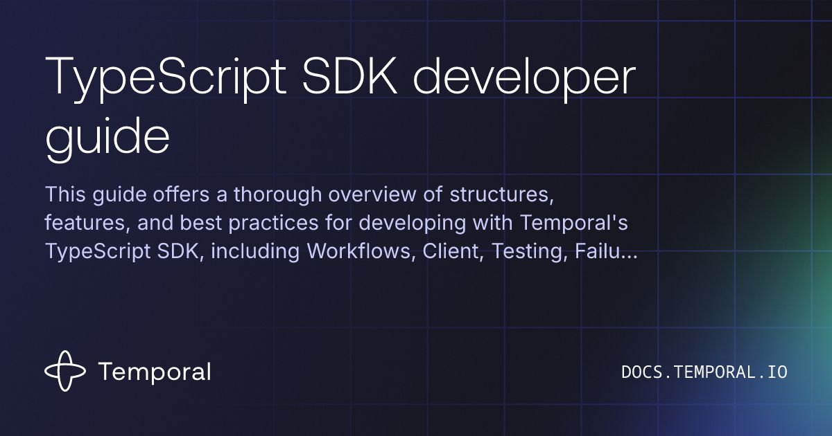 Unity Typescript Sdk TypeScript SDK developer guide | Temporal Platform Documentation