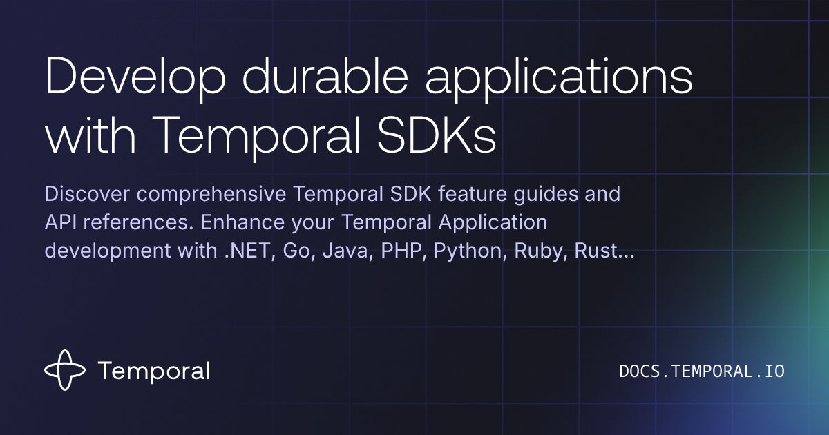 Develop durable applications with Temporal SDKs | Temporal Platform ...