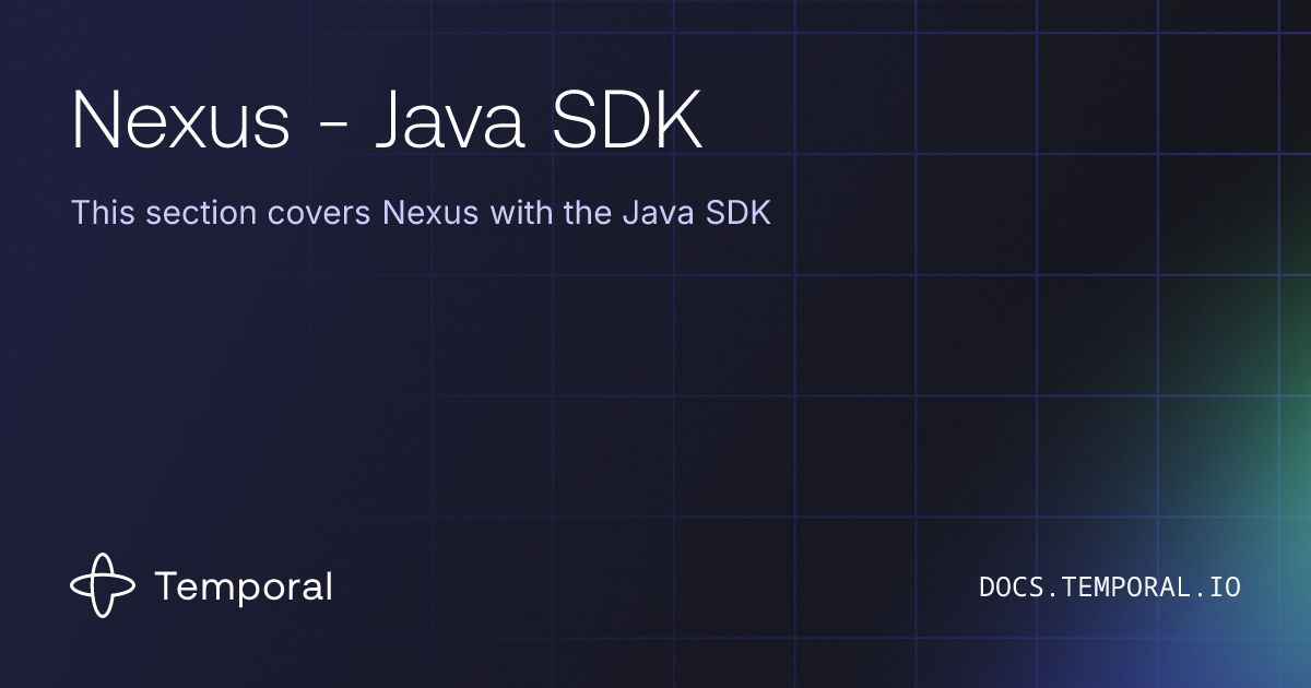 Nexus - Java SDK | Temporal Platform Documentation